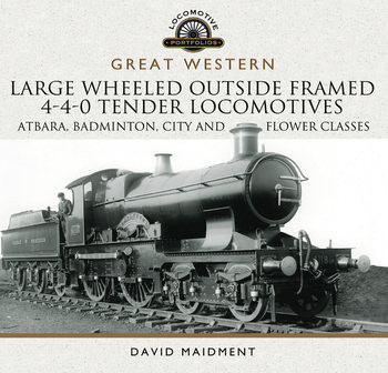 Great Western: Large Wheeled Outside Framed 4-4-0 Tender Locomotives