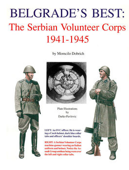 Belgrades Best: The Serbian Volunteer Corps 1941-1945