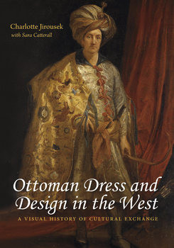 Ottoman Dress and Design in the West
