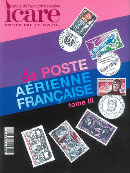 La Poste Aerienne Francaise Tome 3 (Icare 179)
