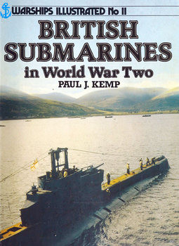 British Submarines in World War Two (Warships Illustrated 11)