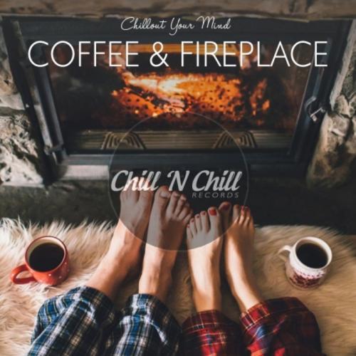 Coffee & Fireplace: Chillout Your Mind (2021) MP3