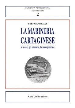 La Marineria Cartaginese: Le Navi, gli Uomini, la Navigazione