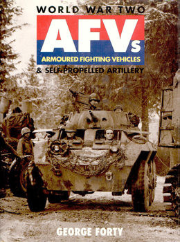 World War Two AFVs: Armoured Fighting Vehicles & Self-Propelled Artillery (Osprey Automotive)