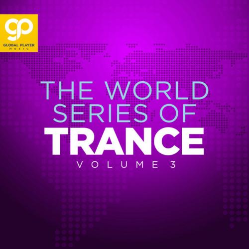 The World Series Of Trance Vol.3 (2021) MP3