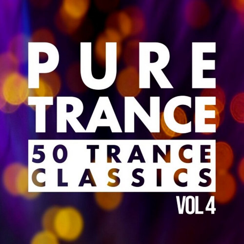 Pure Trance Vol 4 - 50 Trance Classics (2021) MP3