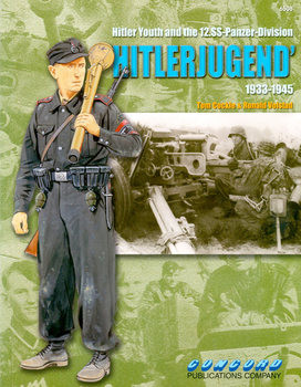 Hitler Youth and the 12.SS-Panzer-Division "Hitlerjugend" 1933-1945 (Concord 6508)