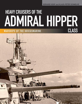 Heavy Cruisers of the Admiral Hipper Class (Warships of the Kriegsmarine)