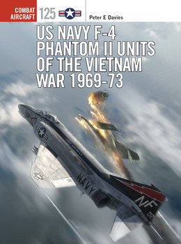 US Navy F-4 Phantom II Units of the Vietnam War 1969-1973 (Osprey Combat Aircraft 125)