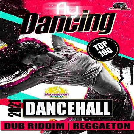 VA - Fly Dancing: Dancehall Summer Party (2021)