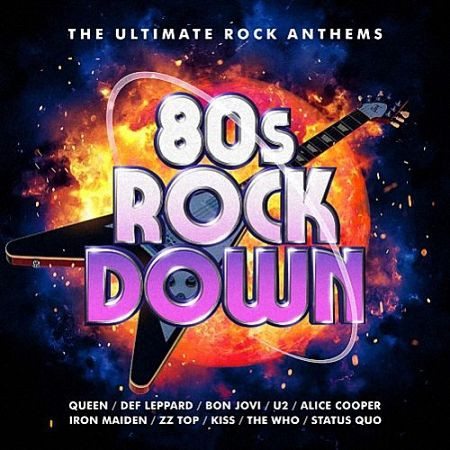 VA - 80s Rock Down: The Ultimate Rock Anthems (2021)