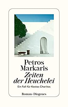 Cover: Markaris, Petros - Kostas Charitos 13 - Zeiten der Heuchelei