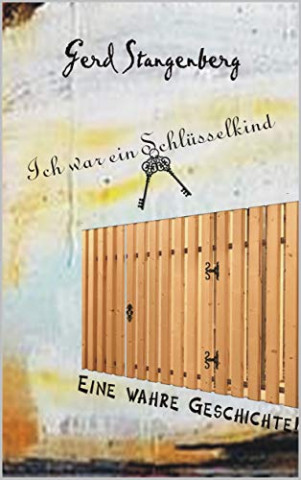 Cover: Stangenberg, Gerd - Ich war ein Schlusselkind