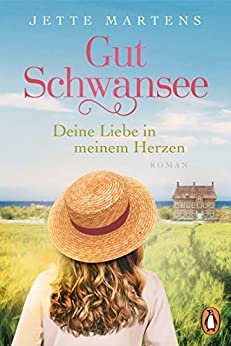 Cover: Martens, Jette - Gut Schwansee 01 - Deine Liebe in meinem Herzen
