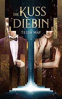 Cover: May, Tessa - Die Kussdiebin