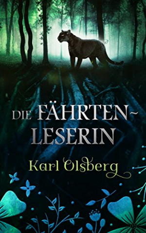 Cover: Olsberg, Karl - Die Faehrtenleserin