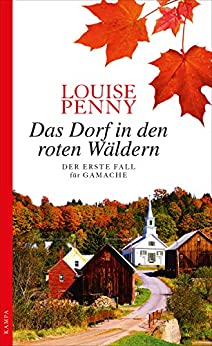Cover: Penny, Louise - Gamache 01 - Das Dorf in den roten Waeldern