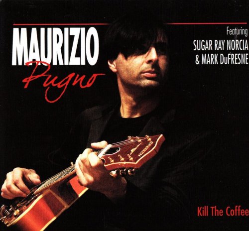 Maurizio Pugno - Kill The Coffee (2009) [lossless]