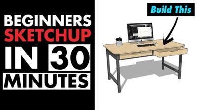 30 Minute Sketchup Lesson for Beginners - Step by Step Desk Build, 3D Modeling and Design 2020
