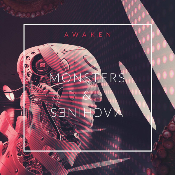 Awaken - Monsters & Machines (2020)