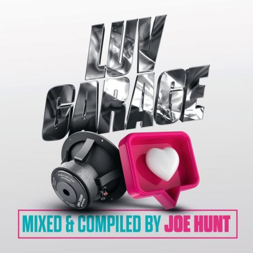 Luv Garage (Mixed & Compiled by Joe Hunt) (2020) 