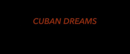 BBC Storyville Global - Cuban Dreams (2020)