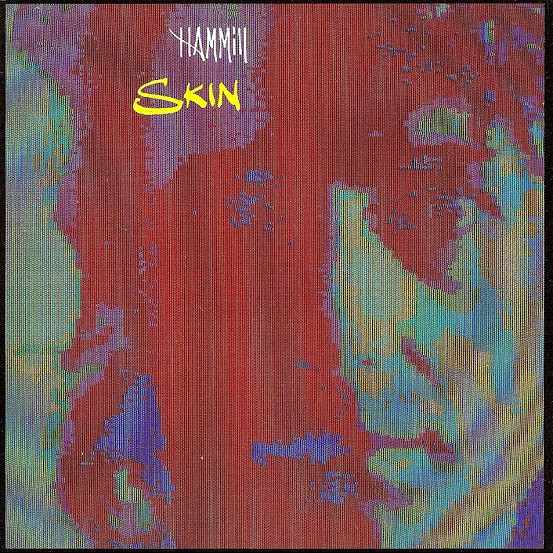 Peter Hammill - Skin 1986 (2007 Remastered)