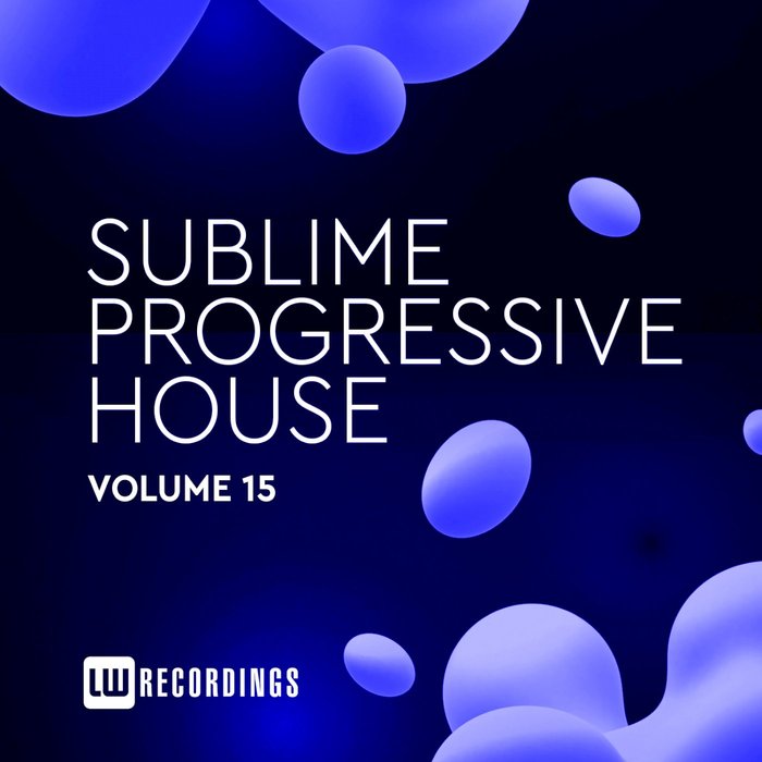 Sublime Progressive House, Vol. 15 (2020)
