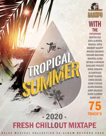 The Tropical Summer: Fresh Chillout Mix (2020)