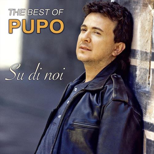 Pupo - Su Di Noi: The Best Of Pupo (2020) FLAC
