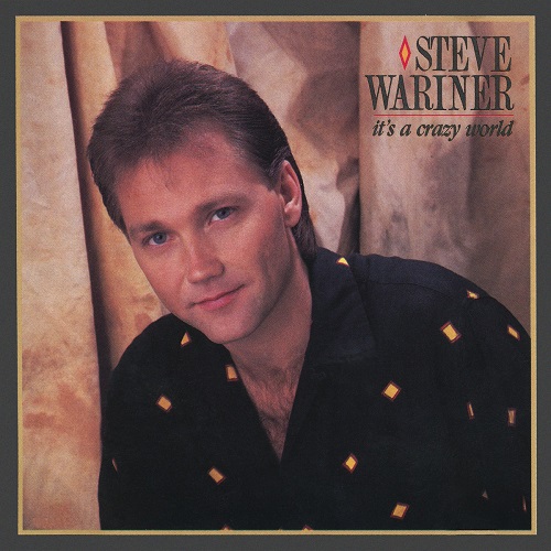 Steve Wariner - Its A Crazy World [reissue 2020] (1987)