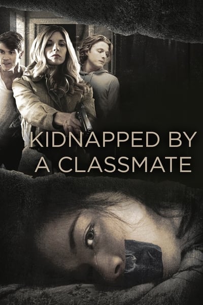 Kidnapped By A Classmate 2020 WEBRip XviD MP3-XVID