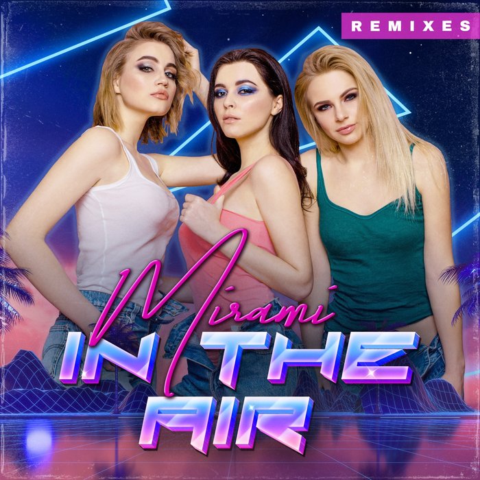 Mirami - In the Air (Remixes) (2020)