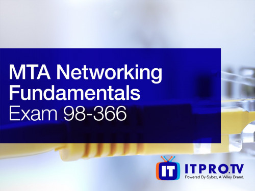 ITProTV - MTA - Networking Fundamentals - 98-366