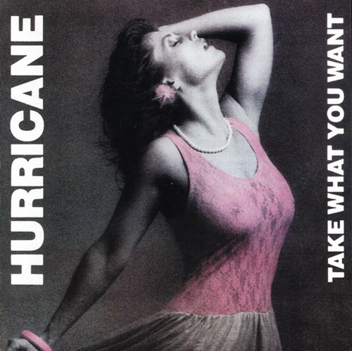 Hurricane - Take What You Want (1985) (Lossless)