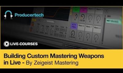 Producertech - Building Custom Mastering Weapons in Live