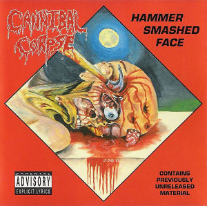 Cannibal Corpse - Hammer Smashed Face (1993)