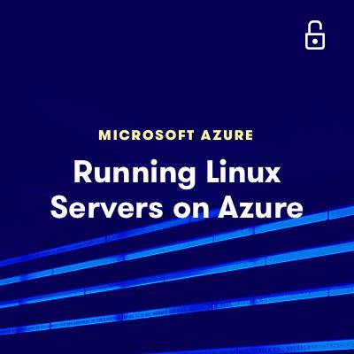 Linux Academy - Running Linux Servers on Azure