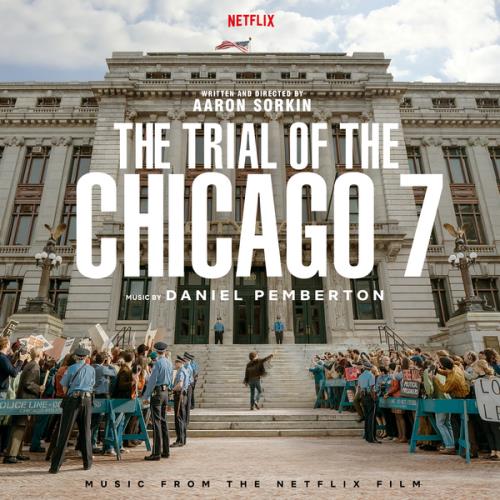 The Trial Of The Chicago 7 (Music From The Netflix Film) (2020)