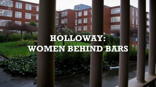 Channel 5 - Inside Holloway Women Behind Bars (2020)