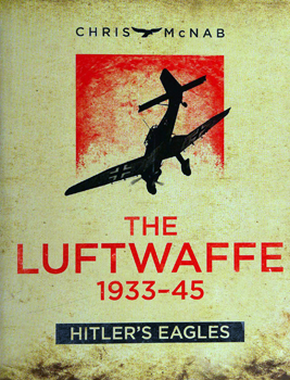 Luftwaffe 1933-45: Hitler's Eagles