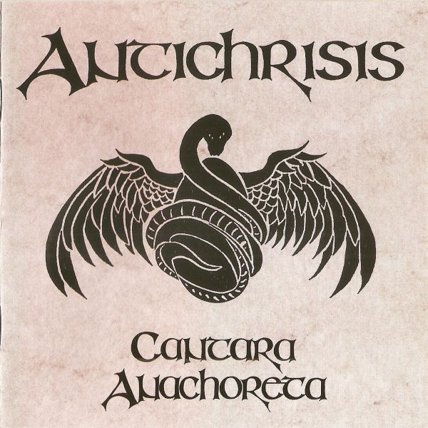Antichrisis - Cantara Anachoreta (1997) (LOSSLESS)