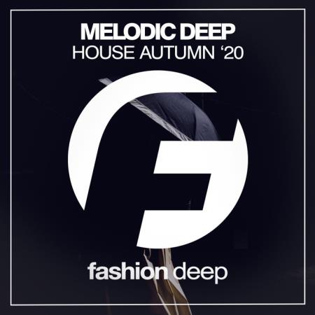 Melodic Deep House Autumn '20 (2020)