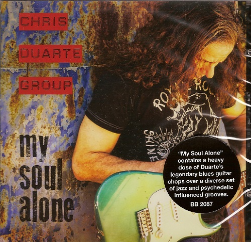 Chris Duarte Group - My Soul Alone (2013) (Lossless + MP3)