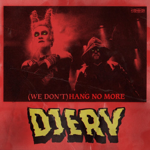 Djerv - (We Don't) Hang No More [Single] (2020)