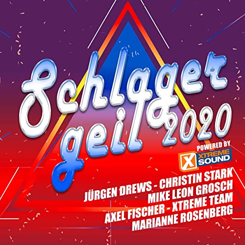 Schlager geil 2020 (powered by Xtreme Sound) (2020)