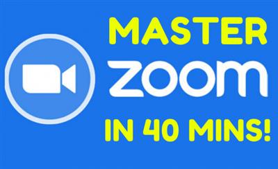ZOOM Master Video Conferencing in Just 40 minutes!