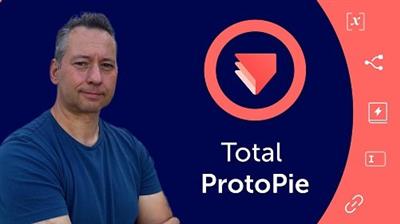 Total ProtoPie - Learn advanced Prototyping Without Code
