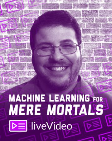 Machine Learning for Mere Mortals