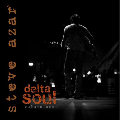 Steve Azar - Delta Soul: Volume One (2011)